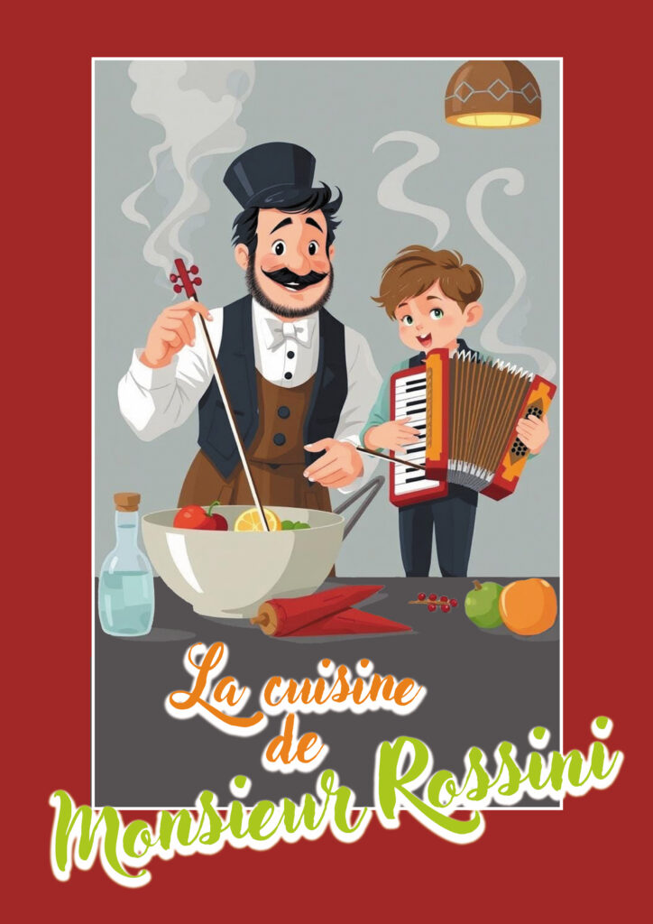 La cuisine de Monsieur Rossini